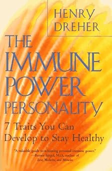 The Immune Power Personality: 7 Traits You Can Develop to Stay Healthy